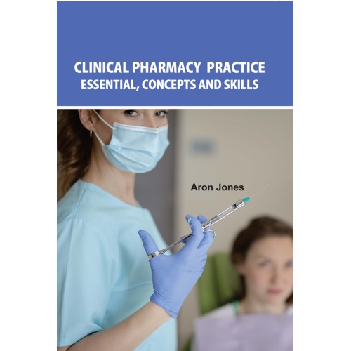 Clinical Pharmacy Practice: Essential Concepts And Skills 