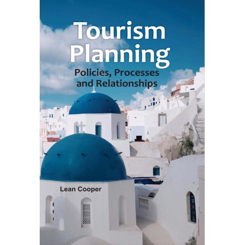 Tourism Planning: Policies, Processes and Relationships 