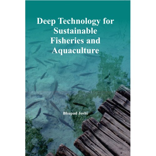 Deep Technology for Sustainable Fisheries and Aquaculture