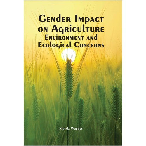 Gender Impact on Agriculture: Environment and Ecological Concerns 