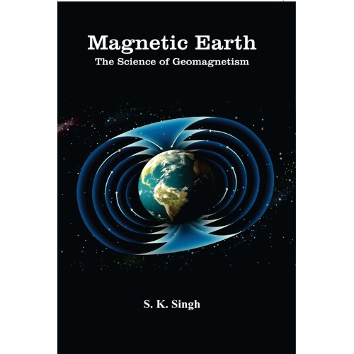 Magnetic Earth: The Science of Geomagnetism