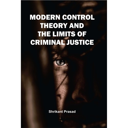 Modern Control Theory And The Limits Of Criminal Justice