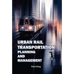 Urban Rail Transportation: Planning And Management