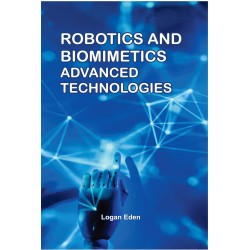 Robotics And Biomimetics: Advanced Technologies