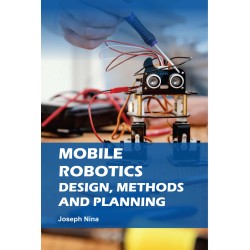 Mobile Robotics: Design, Methods And Planning