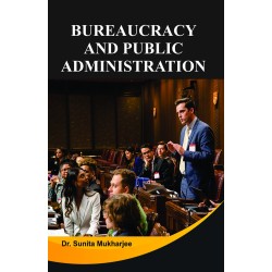 Bureaucracy  and Public Administration