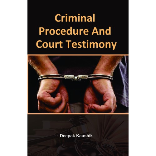 CRIMINAL PROCEDURE AND COURT TESTIMONY 