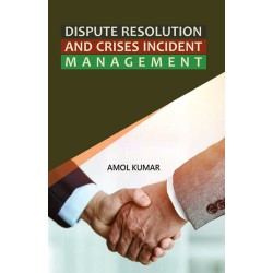 DISPUTE RESOLUTION AND CRISES INCIDENT MANAGEMENT 