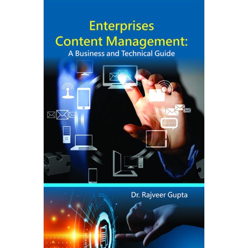 Enterprises Content Management :A Business and Technical Guide 