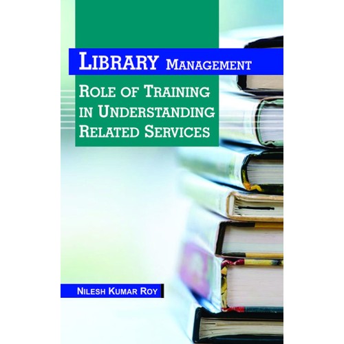 Library Management : Role of Trainig in Understanding Related Services