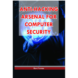 Anti-Hacking Arsenal for Computer Security