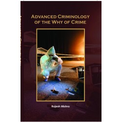Advanced Criminology of the Why of Crime