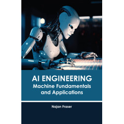 AI Engineering: Machine Fundamentals and Applications