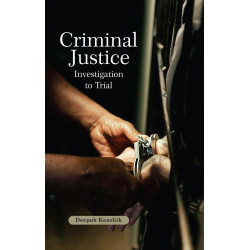 Criminal Justice: Investigation to Trial