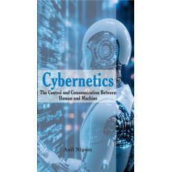 Cybernetics: The Control and Communication Between Human and Machine