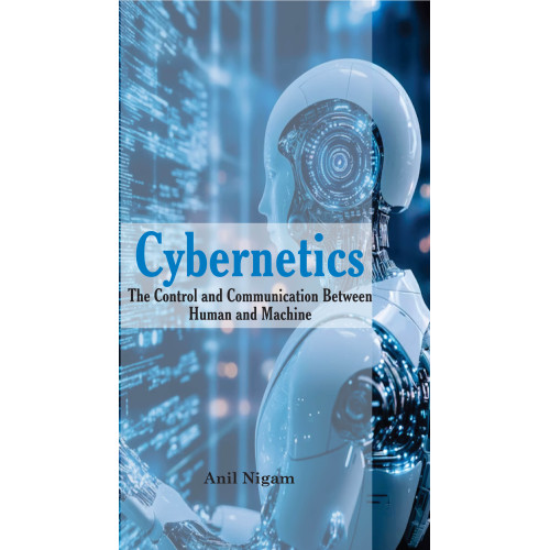 Cybernetics: The Control and Communication Between Human and Machine