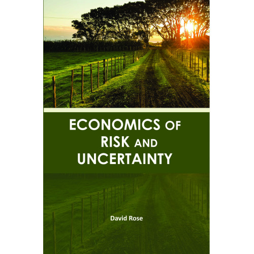 Economics of Risk and Uncertainty Economics of Risk and Uncertainty