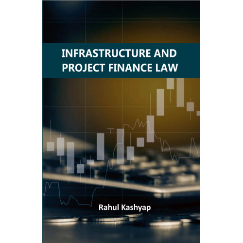 Infrastructure and Project Finance Law