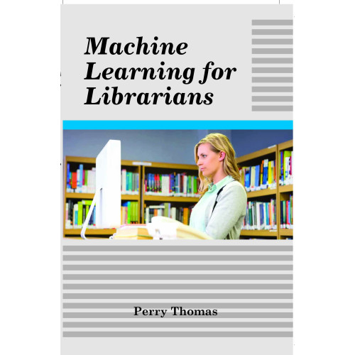 Machine Learning for Librarians