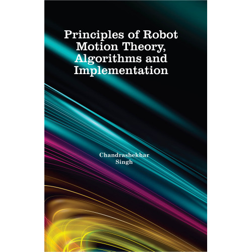 Principles of Robot Motion Theory, Algorithms and Implementation