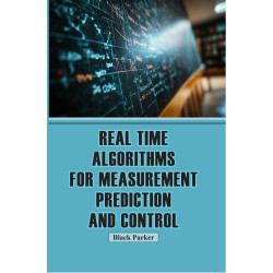Real Time Algorithms for Measurement Prediction and Control