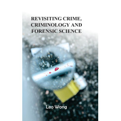 Revisiting Crime, Criminology and Forensic Science