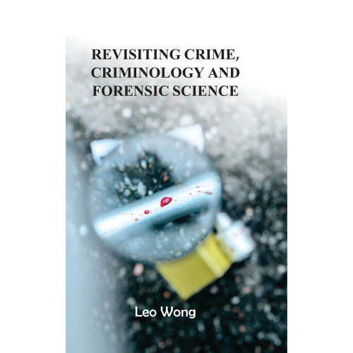 Revisiting Crime, Criminology and Forensic Science