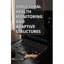 Structural Health Monitoring and Adaptive Structures
