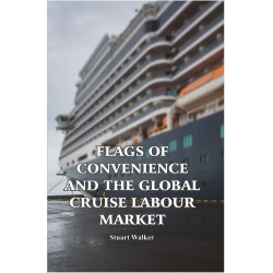 Flags of Convenience and The Global Cruise Labour Market
