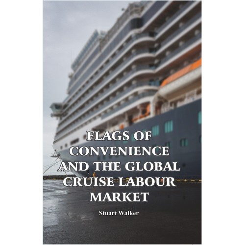 Flags of Convenience and The Global Cruise Labour Market