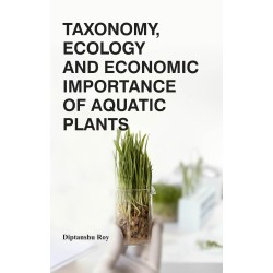 Taxonomy Ecology and Economic Importance of Aquatic Plants